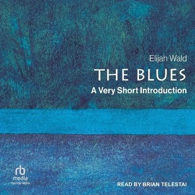 The Blues - Elijah Wald