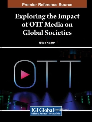 Exploring the Impact of OTT Media on Global Societies - 