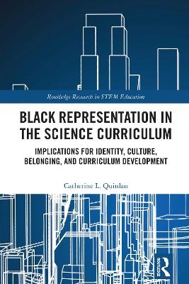 Black Representation in the Science Curriculum - Catherine L. Quinlan