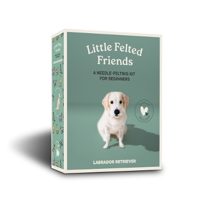 Little Felted Friends: Labrador Retriever - Alyson Gurney