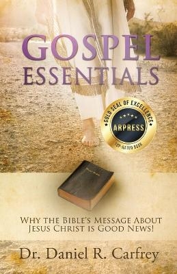 Gospel Essentials - Dr Daniel Carfrey