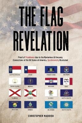 The Flag Revelation - Christopher Maddish