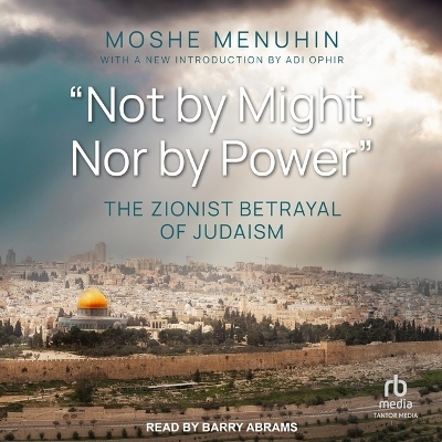 Not by Might, Nor by Power - Moshe Menuhin