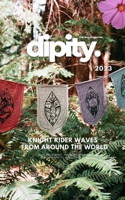 Dipity Literary Magazine Issue #3 (Knight Rider Waves) - Dipity Literary Magazine