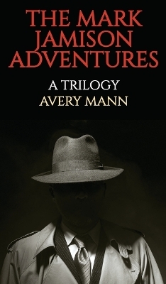 The Mark Jamison Adventures - Avery Mann