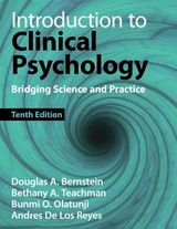 Introduction to Clinical Psychology - Bernstein, Douglas A.; Teachman, Bethany A.; Olatunji, Bunmi O.; de Los Reyes, Andres