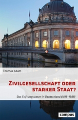 Zivilgesellschaft oder starker Staat? -  Thomas Adam