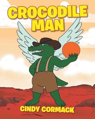 Crocodile Man - Cindy Cormack