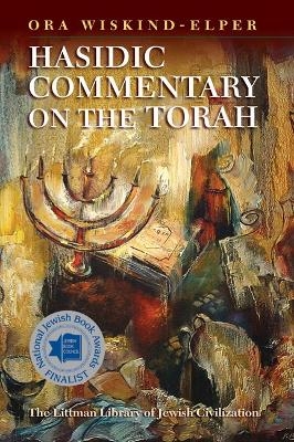 Hasidic Commentary on the Torah - Ora Wiskind–Elper