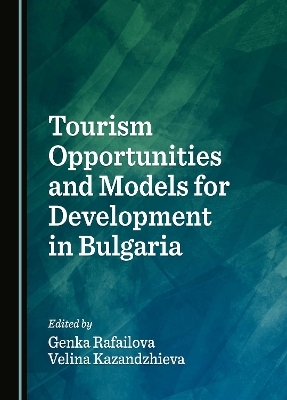 Tourism Opportunities and Models for Development in Bulgaria - 