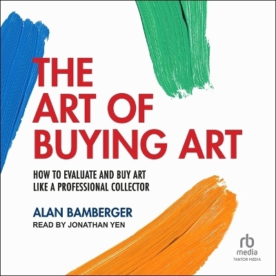 The Art of Buying Art - Alan Bamberger