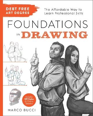 Debt Free Art Degree: Foundations in Drawing - Marco Bucci