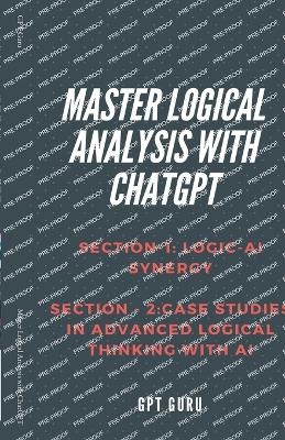 Master Logical Analysis with ChatGPT - Gpt Guru