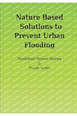 Nature Based Solutions to Prevent Urban Flooding - Dauda Ayuba, Shashikant Nishant Sharma