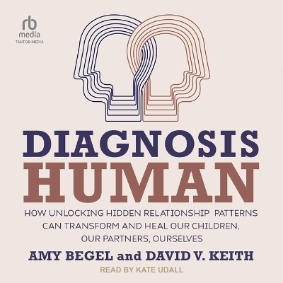 Diagnosis Human - David V Keith, Amy Begel