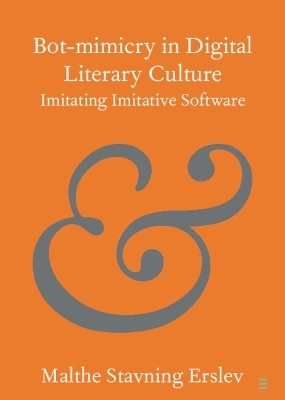 Bot-mimicry in Digital Literary Culture - Malthe Stavning Erslev