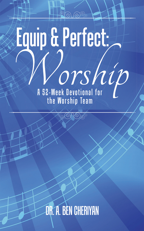 Equip & Perfect: Worship - Dr. A. Ben Cheriyan