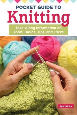 Pocket Guide to Knitting - Jen Lucas