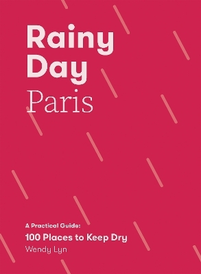 Rainy Day Paris - Wendy Lyn