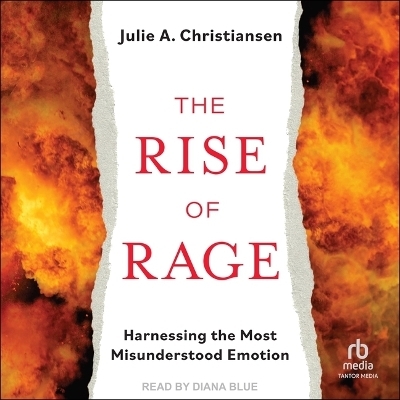 The Rise of Rage - Julie A Christiansen