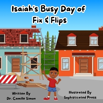 Isaiah's Busy Day of Fix & Flips - Camille Simon