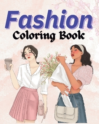 Fashion Coloring Book - Sara McMihaela