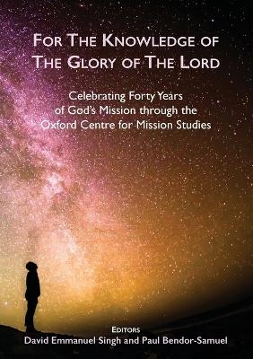 For the Knowledge of the Glory of the Lord - 