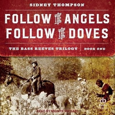 Follow the Angels, Follow the Doves - Sidney Thompson