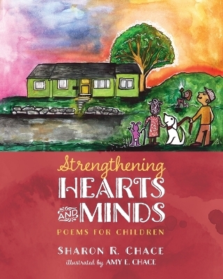 Strengthening Hearts and Minds - Sharon R Chace