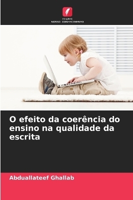 O efeito da coer�ncia do ensino na qualidade da escrita - Abduallateef Ghallab