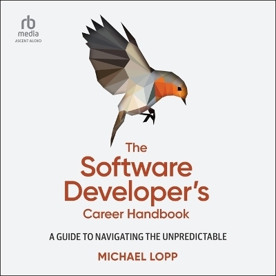 The Software Developer's Career Handbook - Michael Lopp