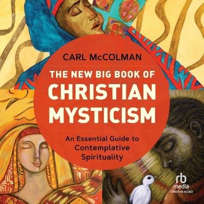 The New Big Book of Christian Mysticism - Carl McColman