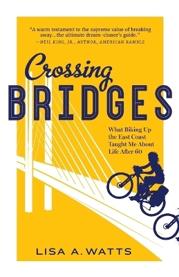 Crossing Bridges - Lisa A Watts