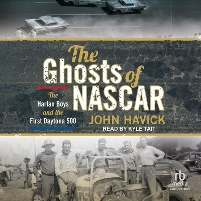 The Ghosts of NASCAR - John Havick