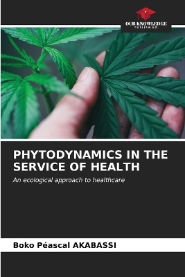 Phytodynamics in the Service of Health - Boko P�ascal Akabassi