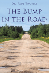 Bump in the Road -  Dr. Paul Thomas