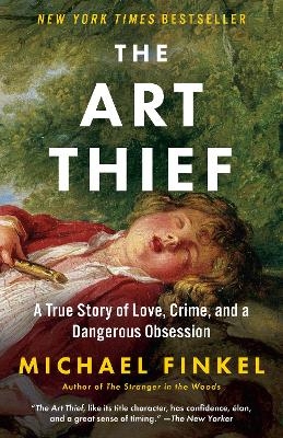The Art Thief - Michael Finkel