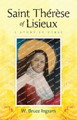 Saint Th�r�se Of Lisieux - W Bruce Ingram