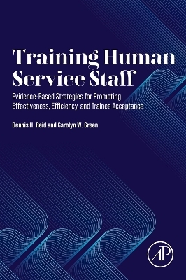 Training Human Service Staff - Dennis H. Reid, Carolyn W. Green