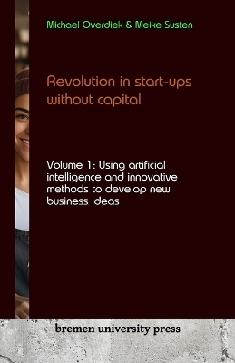 Revolution in business start-ups without capital - Michael Overdiek, Meike Susten