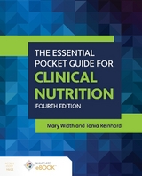 The Essential Pocket Guide for Clinical Nutrition - Width, Mary; Reinhard, Tonia