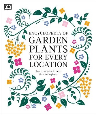 Encyclopedia of Garden Plants for Every Location -  Dk