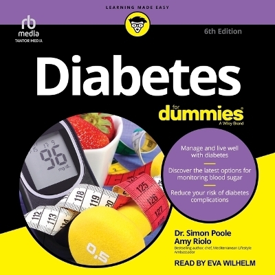 Diabetes for Dummies, 6th Edition - Amy Riolo, Dr Poole