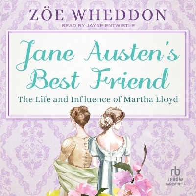 Jane Austen's Best Friend - Z�e Wheddon
