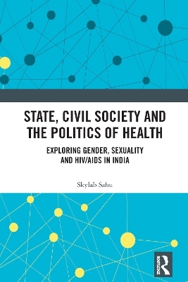 State, Civil Society and the Politics of Health - Skylab Sahu