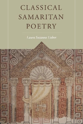 Classical Samaritan Poetry - Laura Suzanne Lieber