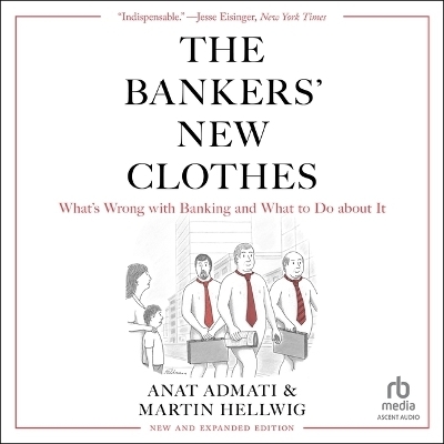 The Bankers' New Clothes - Anat Admati, Martin Hellwig