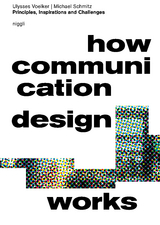 How Communication Design Works - Ulysses Voelker, Michael Schmitz