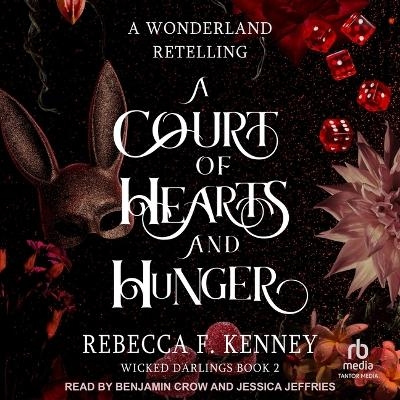 A Court of Hearts and Hunger - Rebecca F Kenney