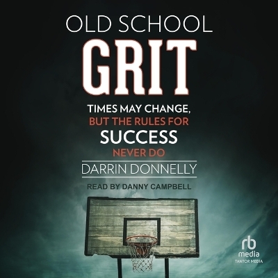 Old School Grit - Darrin Donnelly